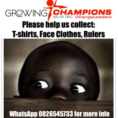 Help Growing Champions NPO by donating, Yellow/Red TShirts, Rulers, Face Cloths for our community children in need