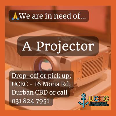 Help Umgeni Community Empowerment Centre by donating a projector  for our Crisis centre