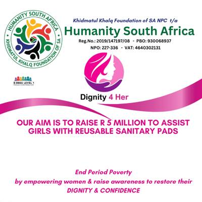 Help HUMANITY SOUTH AFRICA  (Khidmatul) by Donating sanitary pads for Women and young school going girls