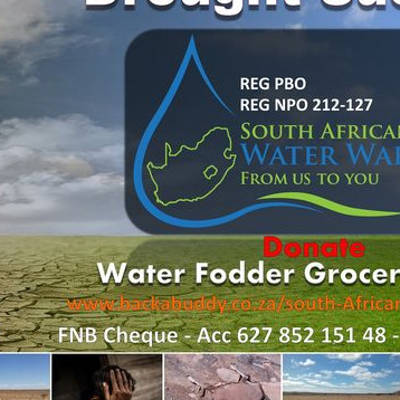 Help South African Water Warriors by Donating funds for We purchace / collect food , water and fodder and distr