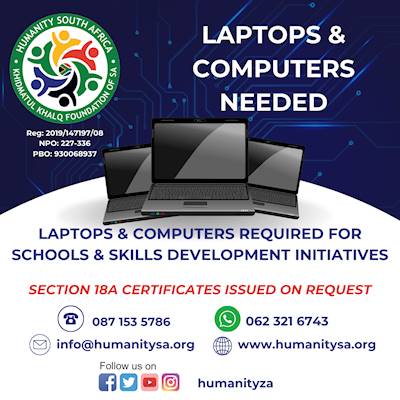 Help HUMANITY SOUTH AFRICA  (Khidmatul) by Donating Laptops & Computers for Schools & Skills Development